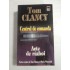 CENTRUL DE COMANDA / ACTE DE RAZBOI - Tom CLANCY CENTRUL DE COMANDA / ACTE DE RAZBOI - Tom CLANCY